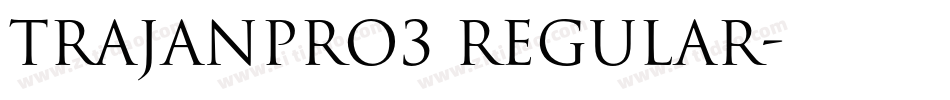 TrajanPro3 Regular字体转换